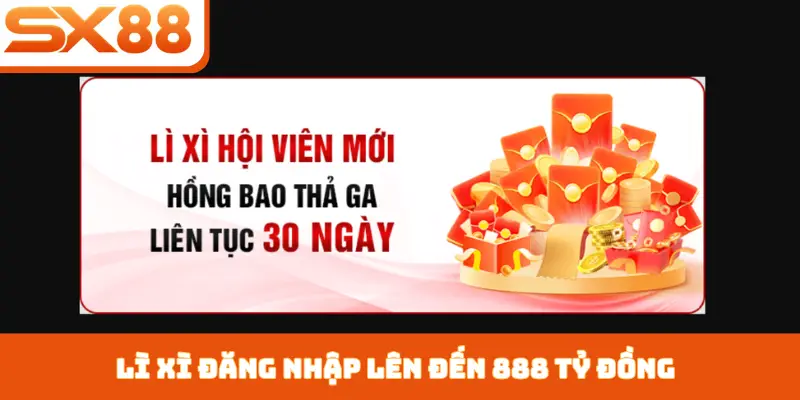 Lì xì đăng nhập lên đến 888 tỷ đồng