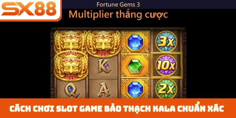 slot game bảo thạch kala