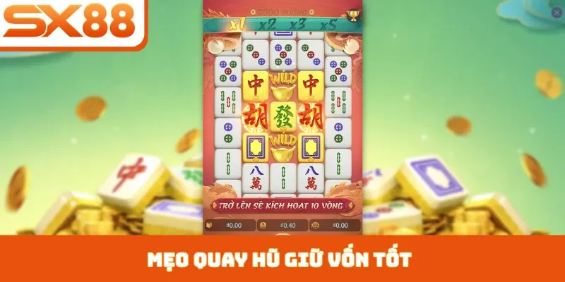 Mẹo Quay Hũ Giữ Vốn Tốt